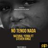 No Tengo Nada(feat. Steven Kingz) (Explicit) - NATURAL YERBA&Steven Kingz