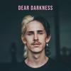 Dear Darkness - TEEO