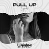 Pull Up (Explicit) - Lyriks