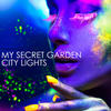 City Lights (Original Mix) - My Secret Garden