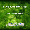 MAGRÃO DO ANO - (DJ Tobirama|Explicit) - DJ Tobirama