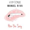 How You Say (Original Mix) - Hyptonix&Manuel Riva