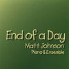 End of a Day - Matt Johnson