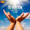 Tu Perdón (Música de Alabanza) - Tilian