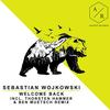 Welcome Back - sebastian wojkowski