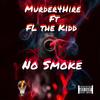 No Smoke (feat. Fl the kidd) (Explicit) - Murder4Hire&FL The Kidd