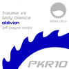 Oblivion (Jeff Payne Remix) - Trauma&Lady Bianca
