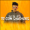 Tô Com Saudade - racine neto