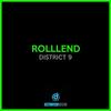 District 9 - RolllenD