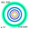 Yeah Baby - Abel Zero