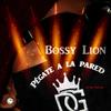 Pegate A La Pared (Explicit) - Bossy Lion&Daniel Alexis Garcia Valencia&DJ Mac&Mc Flex