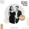 Jangan Pernah Pergi (feat. William) - Maharani&william