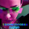 5 Donuts For A Pound - Kiffie&Daniel Paul Kiff