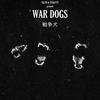 War Dogs - Velvo&Stoutty&Erick García&James Austin Kamekichi Stout