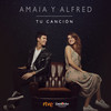 Tu Canción - Amaia&Alfred Garcia