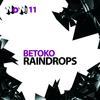 Raindrops (Original Mix) - Betoko