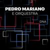 Dna - Pedro Mariano