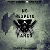 No Repeto Rango - Phat Cobra&Cromo X