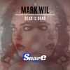 Dead Is Dead (Original Mix) - Mark Wil