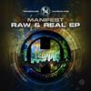 Raw & Real - Manifest