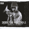 Dentro da Mercedes 20 (Explicit) - Mc Lv Da Zo&DJ Papùh&Tropa da W&S