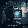 Four Walls (Explicit) - Muncy