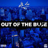 Out Of The Blue (Explicit) - Da L.E.S
