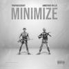 Minimize(feat. Ambitious Rollie) (Explicit) - TrapHouseBoot&Ambitious Rollie