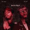 In Da Field (Explicit) - Pakk Riley&Dave East