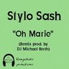 Oh Marie(feat. Stylo Sash) (Remix) - DJ Michael Berth&Stylo SasH