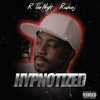 Hypnotized (Explicit) - R The Night&Rashon J