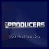 Live and Let Die - The Producers