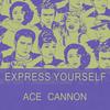 Cannonball - Ace Cannon