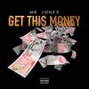 GET THIS MONEY (Explicit) - Mr Jones