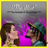 The Most (feat. Dizzy Wright) (Explicit) - The Herbalist&Dizzy Wright