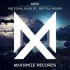 We Come Alive (feat. Reptile Room) - Asco&Reptile Room