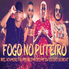 Fogo no Puteiro(feat. MC GW)(Brega Funk) (Explicit) - Tau Problematico&Biel XCamoso&GS O Rei do Beat