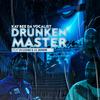 Drunken Master(feat. DJ Luvas & DJ Jamani) - Kay Bee Da Vocalist&DJ Luvas&DJ Jamani