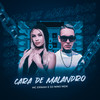 Cara de Malandro (Explicit) - Mc Erikah&DJ Nino MDK