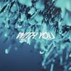 With You - JXYD3N&grantdakidd