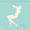 Never Without You (Gespleu Remix) - NTEIBINT&Stella