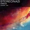Omega (Original Mix) - Stereonazi