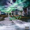 Tell Me Why (Explicit) - Kode
