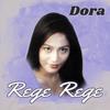 Rege-Rege - Dora