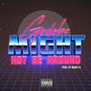 Might Not Be Around (Explicit) - GODOBE