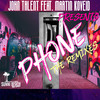 Phone (Radio Mix) - John Talent&Martin Koveid