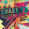 Shake the Room - DJ Ed Wood&A Raynell&MarQ Youngblood