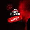 Louco por Ti Flamengo - Deejay Lucca&Mc Talento