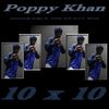 10 X 10 (feat. Dank, Mic Book & Suga B) - Poppy Khan