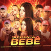 Sustenta Bebê(feat. EOO Kendy & Lary Mc) (Explicit) - Luka da Z.O&Mano Cheffe&Favela No Beat